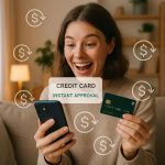 Credit Cards That Offer Instant Approval And Cashback In 2025